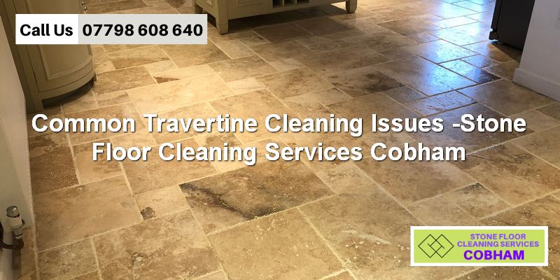 Travertine Cleaning Cobham Surrey
