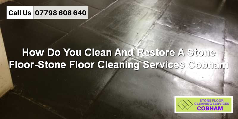 Natural Stone Restoration cobham