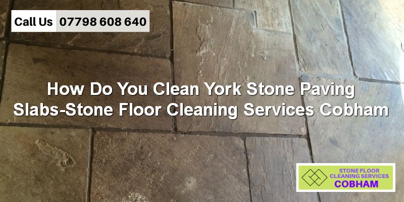 York Stone Cleaners Cobham