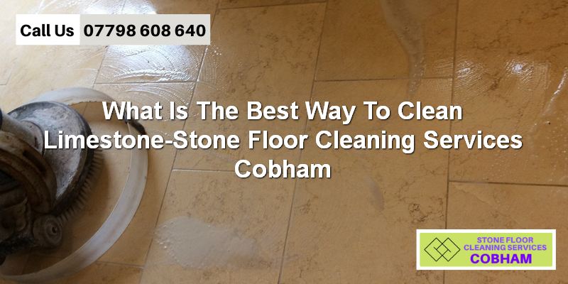 Limestone Cleaning Services Cobham